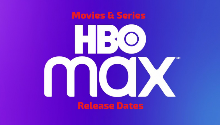 HBO Max Contents – Release Dates (Calendar)