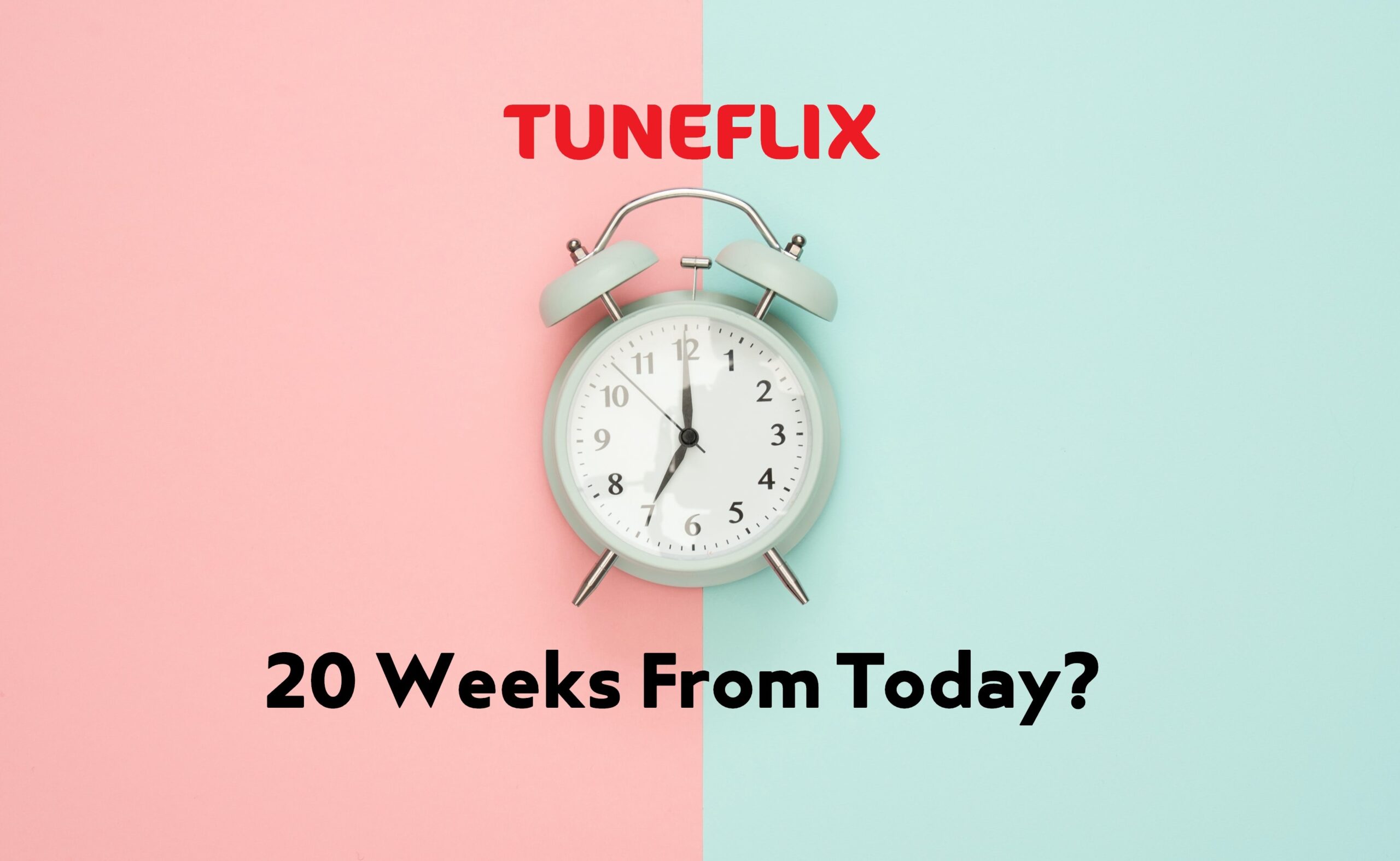 What Will The Date Be 20 Weeks From Today TUNEFLIX What Will The Date Be 20 Weeks From Today TUNEFLIX